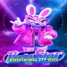 plataformas 777 slots